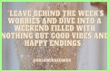 Start Your Weekend With Inspiration